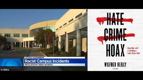 Another FAKE HATE CRIME: All RACISM Comes From THE WOKE & They Need to be CHARGED ft. MCCLATCHY HIGH