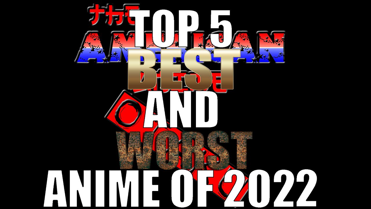 Top 5 Best and Worst Anime of 2022