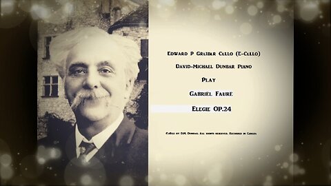 Faure "Elegie" OP.24 Greiber e-Cello, David-Michael Dunbar Piano