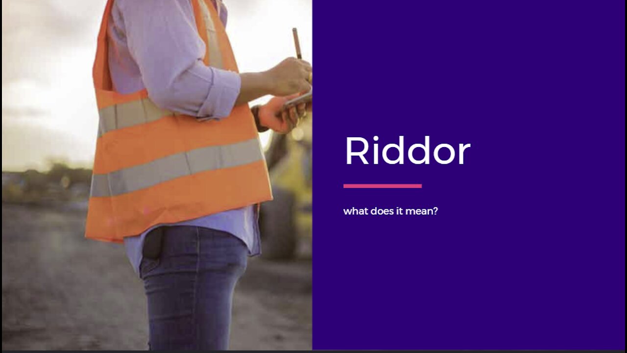 What does RIDDOR means ?