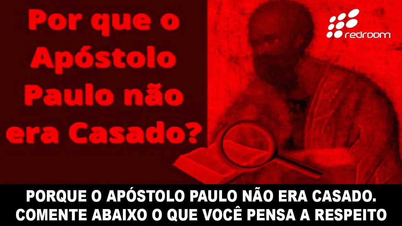 🔴 PORQUE O APÓSTOLO PAULO NÃO ERA CASADO. COMENTE ABAIXO O QUE VOCÊ PENSA A RESPEITO