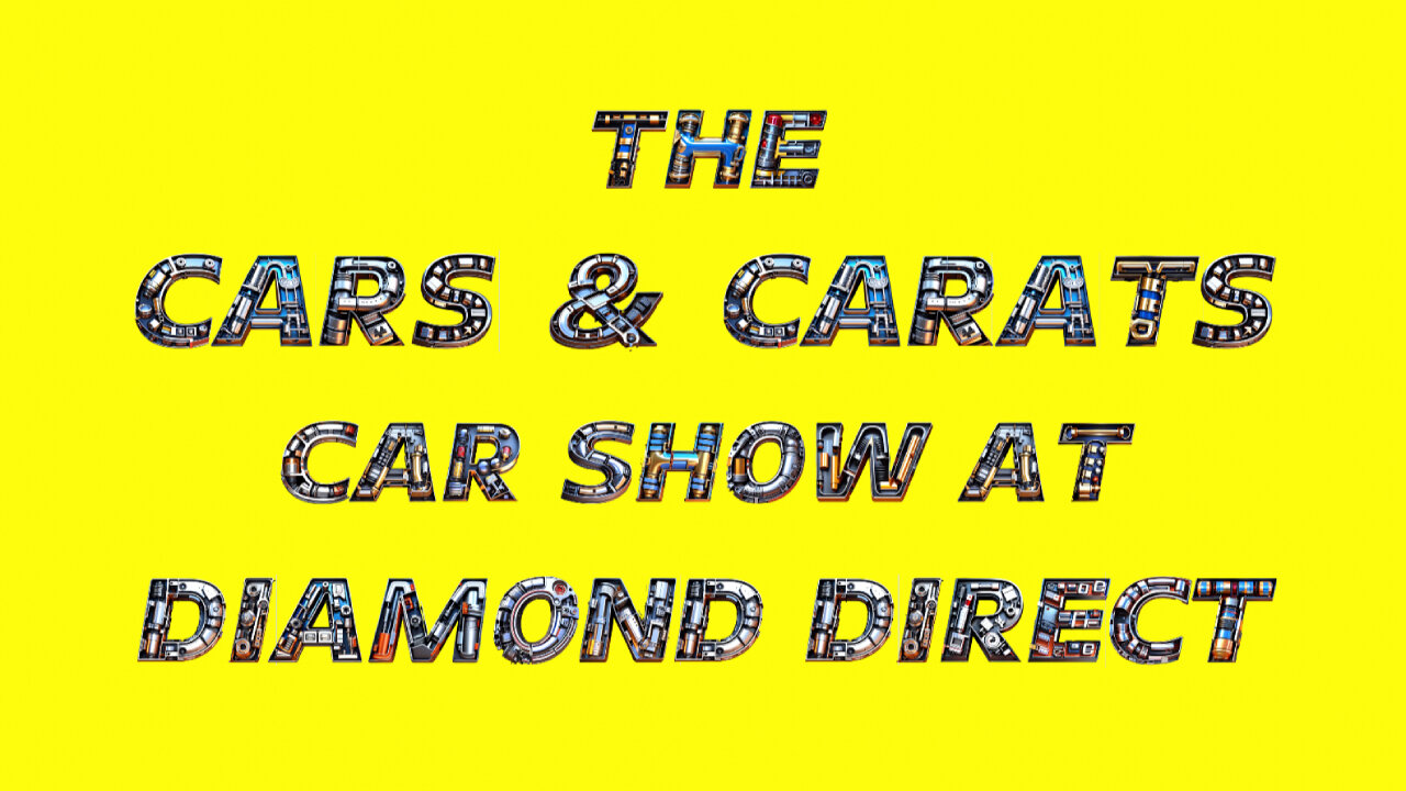 The Cars And Carats Car Show - October 13th, 2024