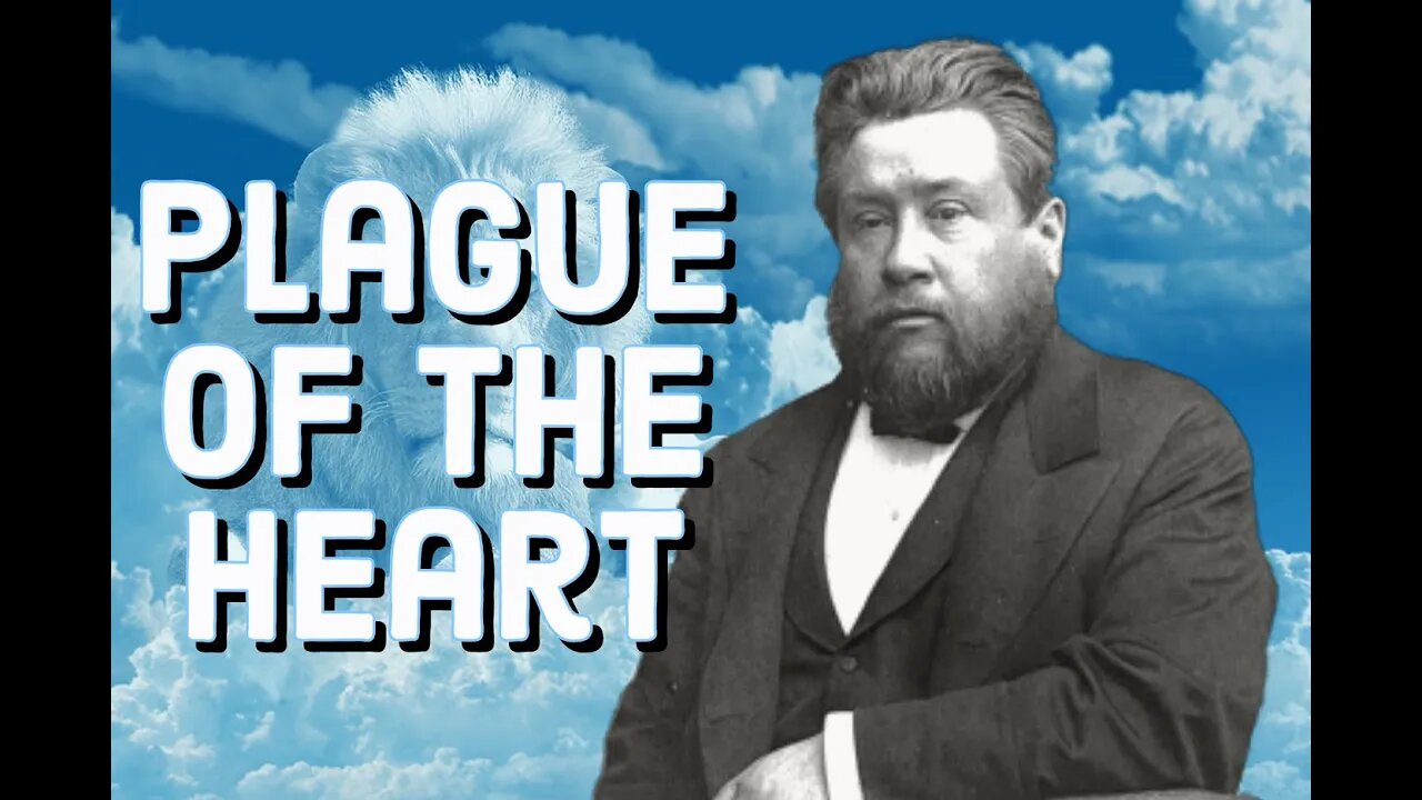 The Plague of the Heart - Charles Spurgeon Sermon (C.H. Spurgeon) | Christian Audiobook | Prayer