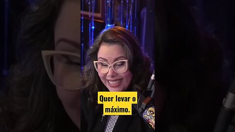 quer levar o máximo