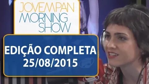 Morning Show - Edição completa - 25/08/15