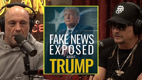 How Donald Trump Is Exposing The Media And US Legal System | Joe Rogan & Kid Rock