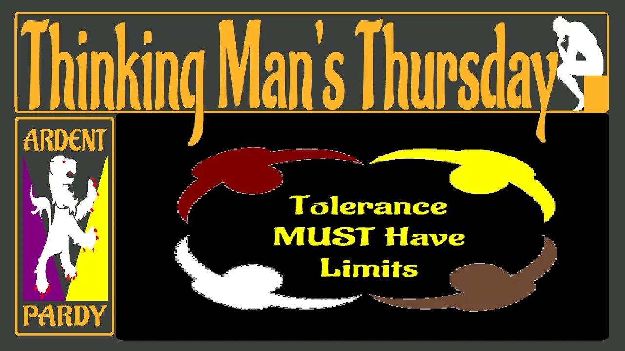 Thinking Man's Thursday ~230323~ Tolerance