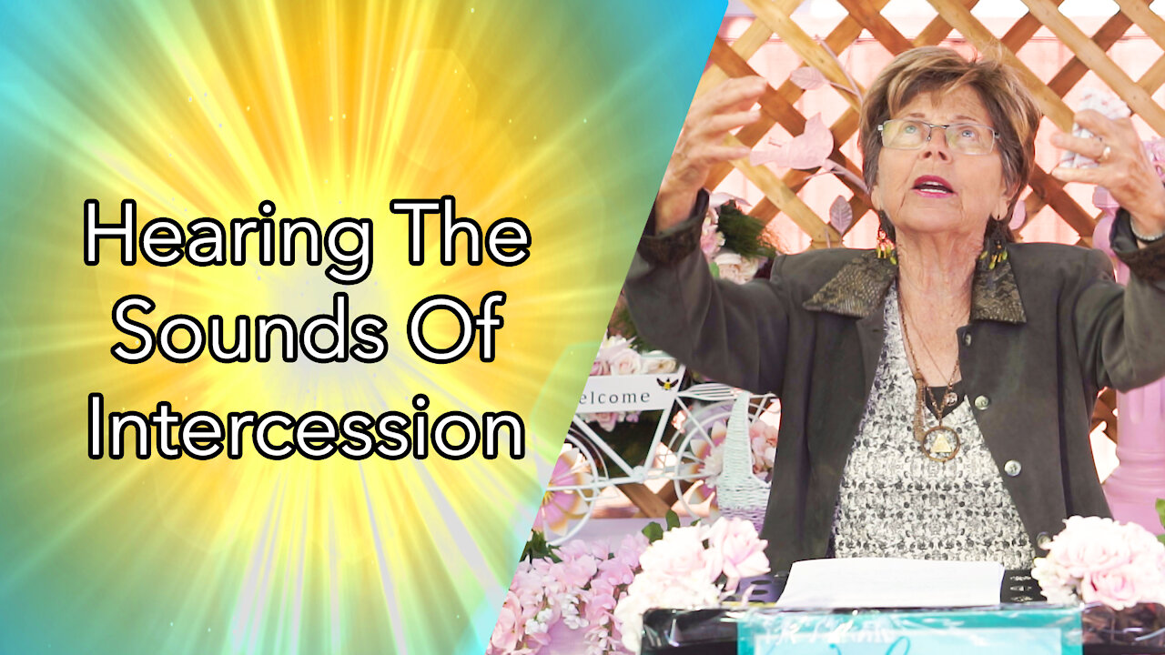 Hearing The Sounds Of Intercession