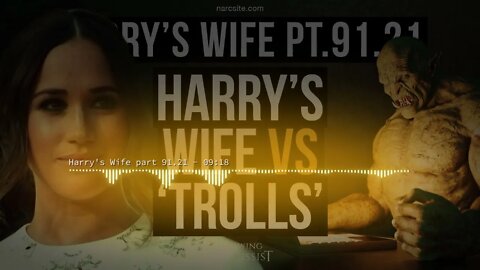 Harry´s Wife 91.21 Harry´s Wife Versus Trolls (Meghan Markle)