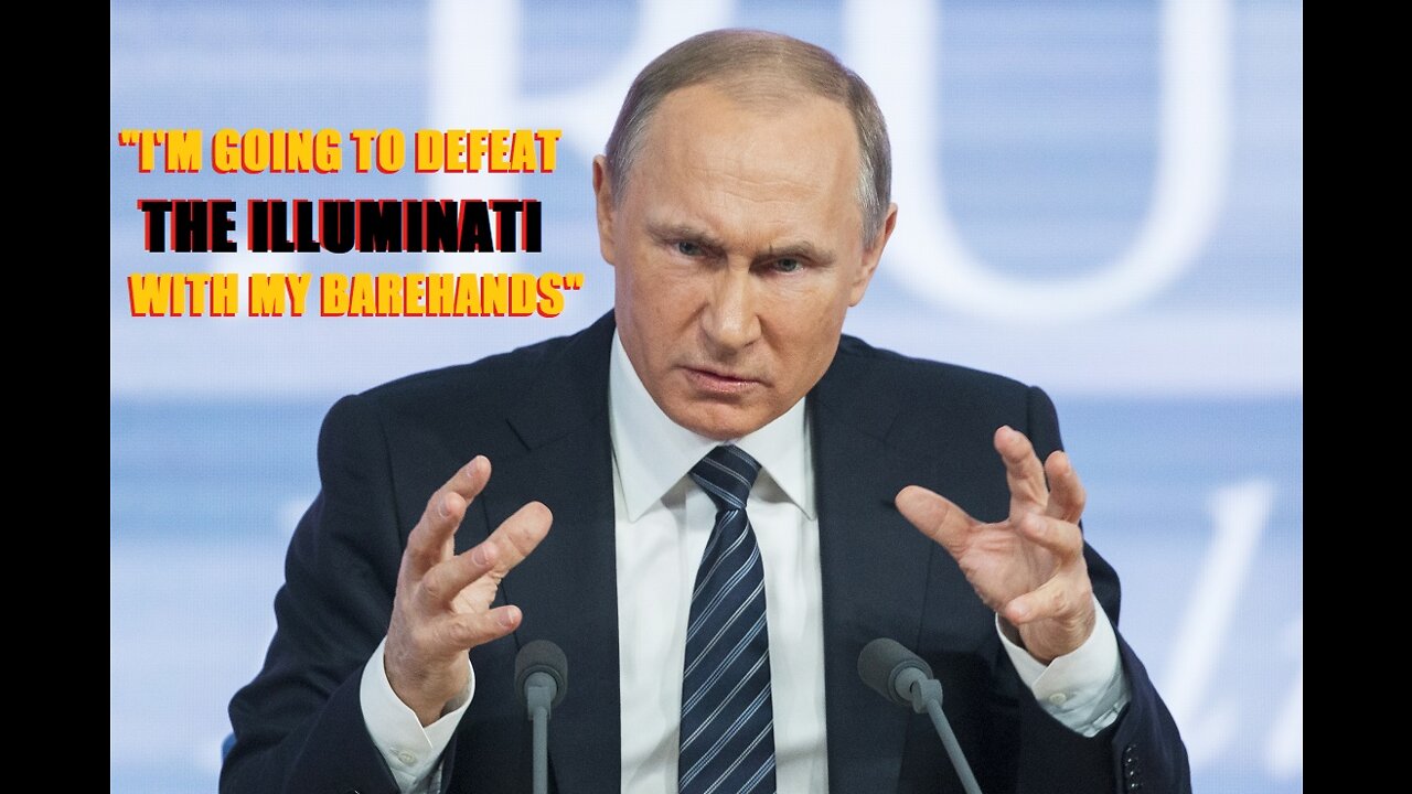 "I'M GOING TO DEFEAT THE ILLUMINATI WITH MY BAREHANDS" VLADDY'S STRATEGIC OPERATION!