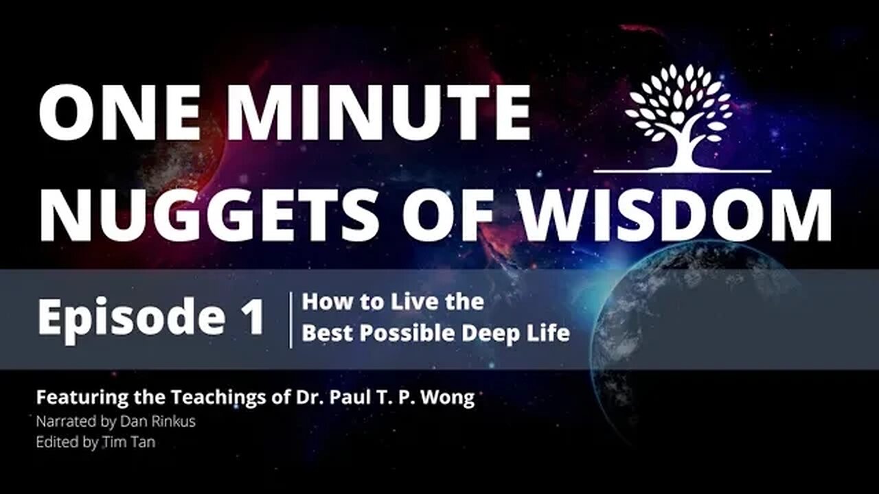 One Minute Nugget of Wisdom Episode 1 | Dr. Paul T. P. Wong