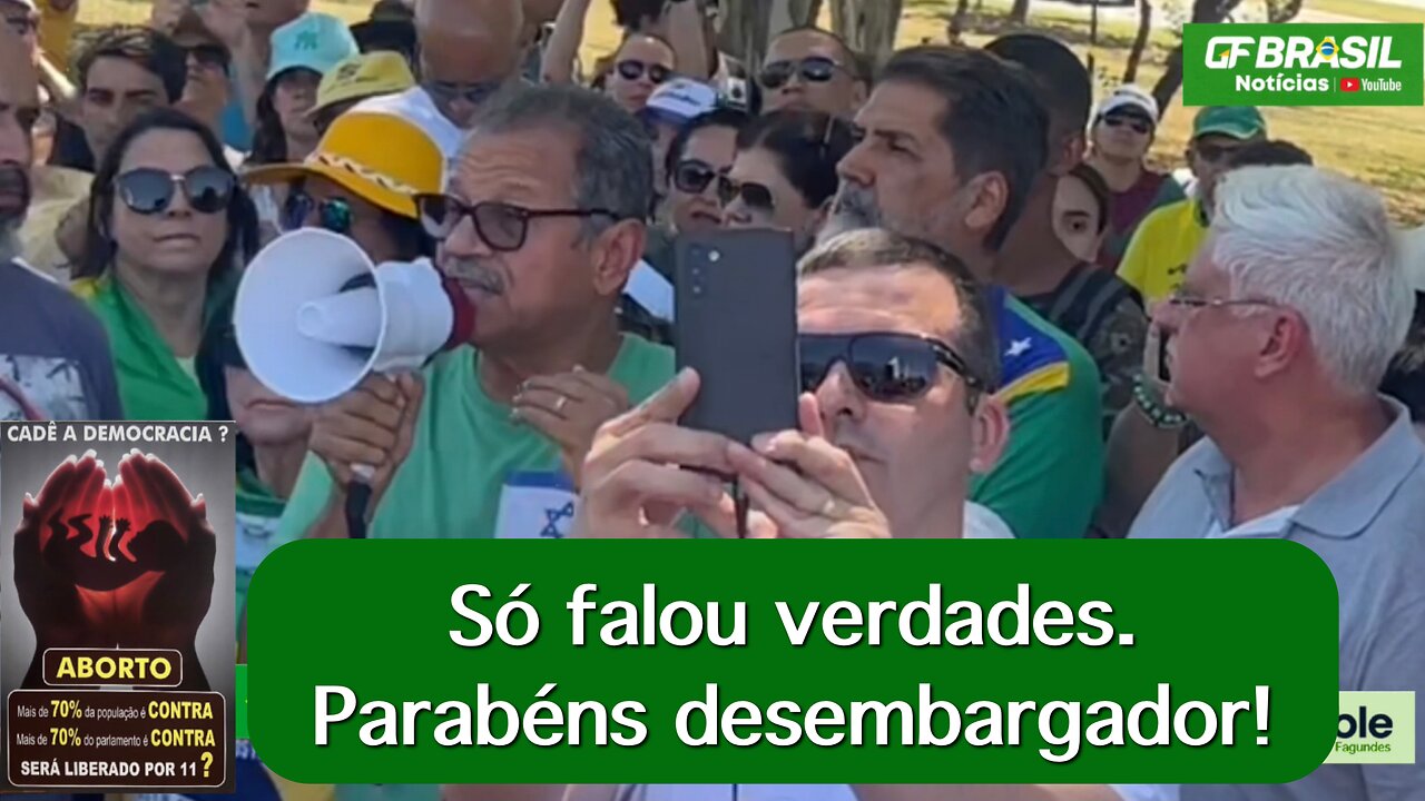 Só falou verdades. Parabéns desembargador!