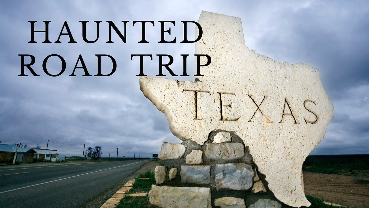 Haunted Texas Road Trip