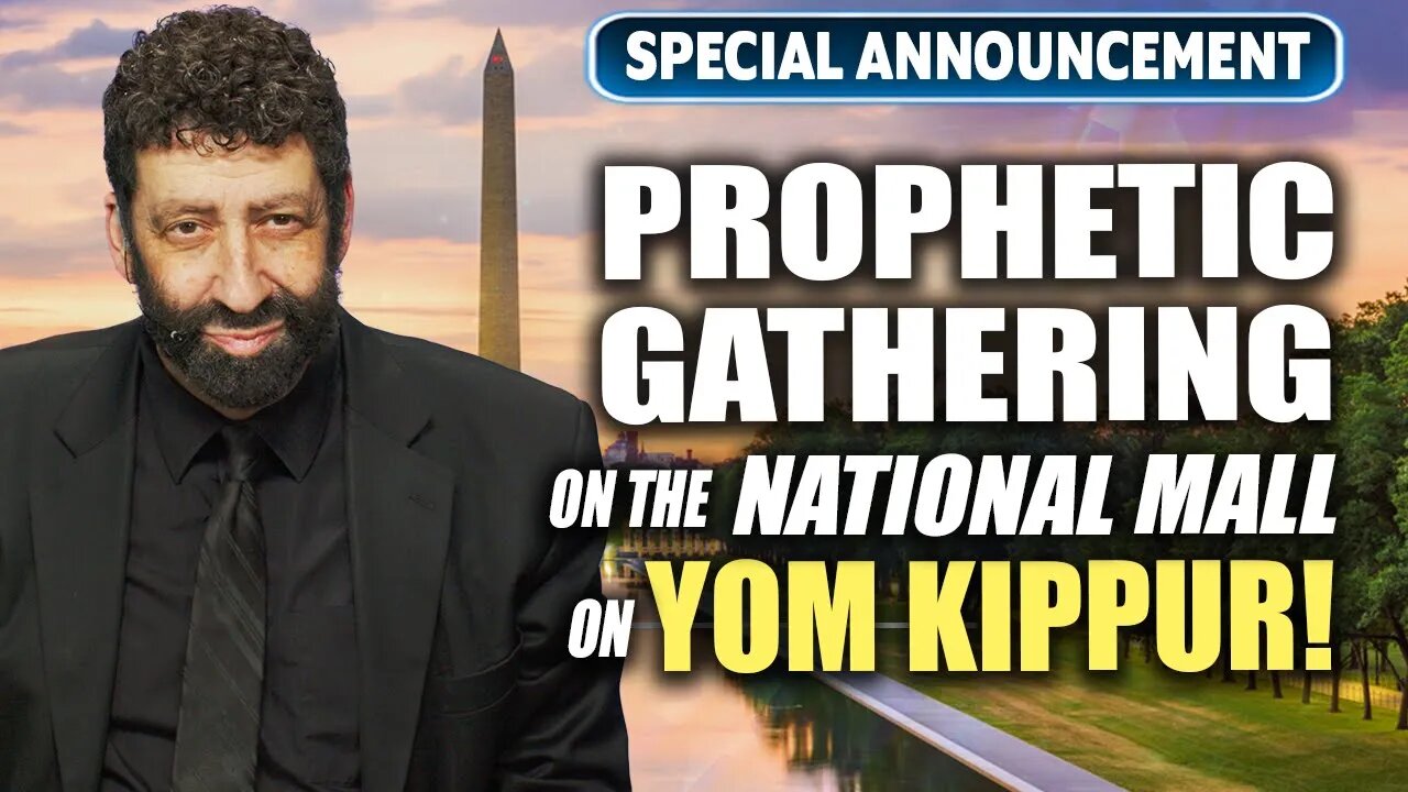 Special Announcement from Jonathan Cahn | Prophetic Gathering on the National Mall on Yom Kippur