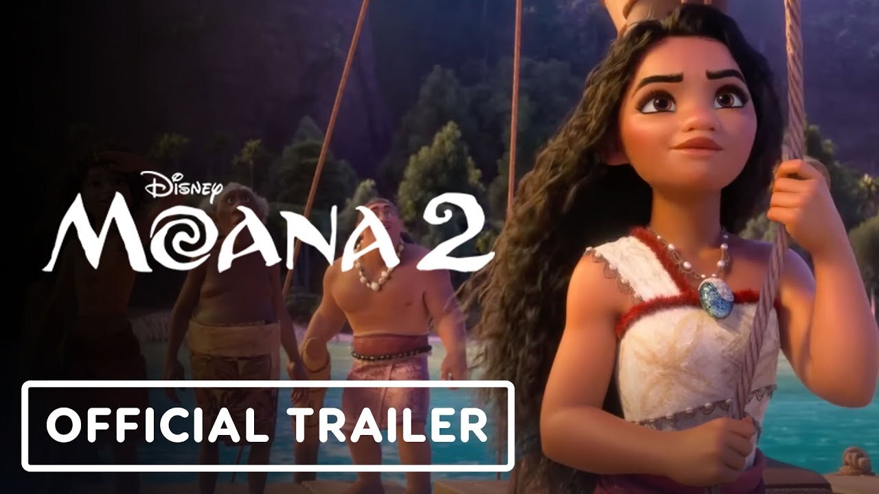 Moana 2 - Official Trailer