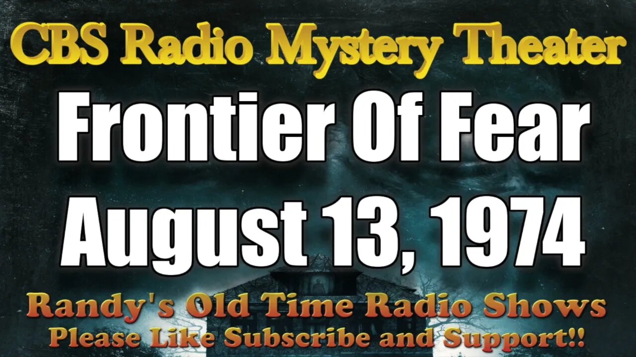 CBS Radio Mystery Theater Frontier Of Fear August 13, 1974