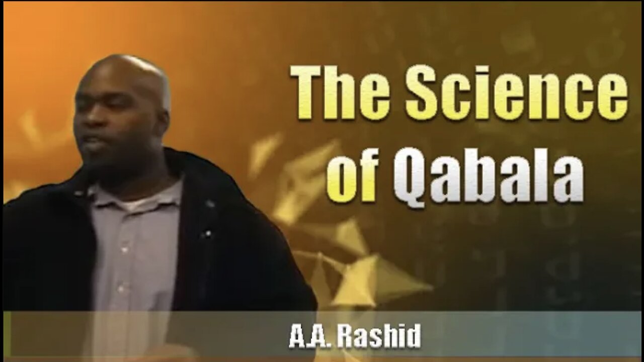 A.A. Rashid | The Science of Qabala (Excerpt)