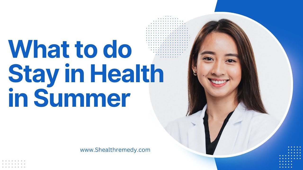 What to do Staying in Healthy in Summer ।। गर्मी में स्वस्थ रहने के लिए क्या करें और क्या ना करें?