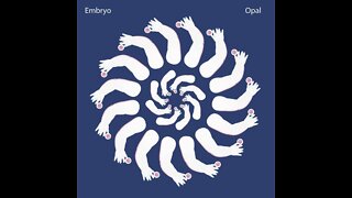 EMBRYO, OPAL (1970)