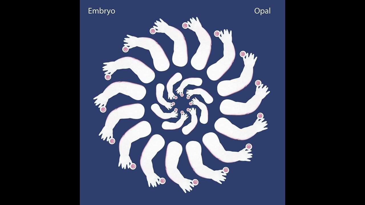 EMBRYO, OPAL (1970)