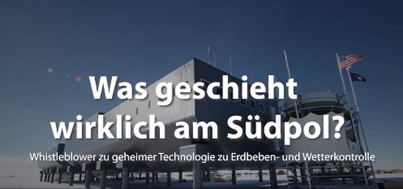 Was geschieht am Südpol? Wetterkontrolle und geheime Erdbebentechnologie?