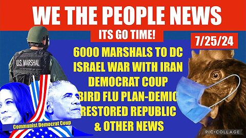 Situation Update: It's Go Time! 6000 US Marshals Coming To DC! Israel War With Iran!