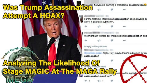 I had missed this one.. (Thanks SkiGpsy 🙏🏼) So for completeness: Was Trump Assassination Attempt A HOAX? Analyzing The Likelihood Of Stage MAGIC At The MAGA Rally