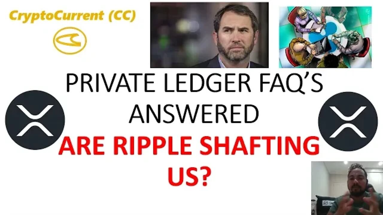 XRP PRIVATE LEDGER FAQ'S ANSWERED - Did Ripple Shaft The World?