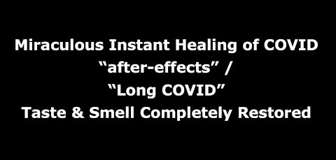 Vlog 7 - Miraculously Healed From "Long" COVID After Effects of no Smell & no Taste - interview