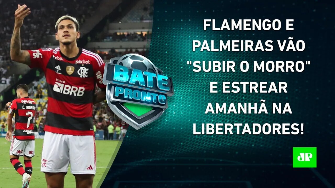 Flamengo e Palmeiras MUDAM FOCO e SE PREPARAM para ESTREIA na Libertadores! | BATE PRONTO – 04/04/23