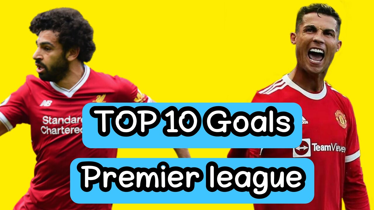 Top 10 Goals Premier league 2021/2022