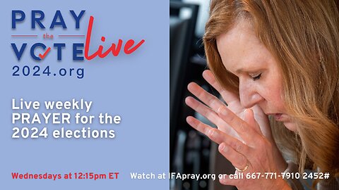 IFA's Pray the Vote 2024 Prayer Webcast September 18