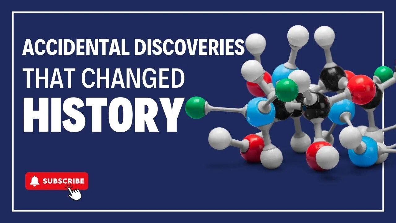 Accidental Discoveries That Changed History | Serendipitous Innovations