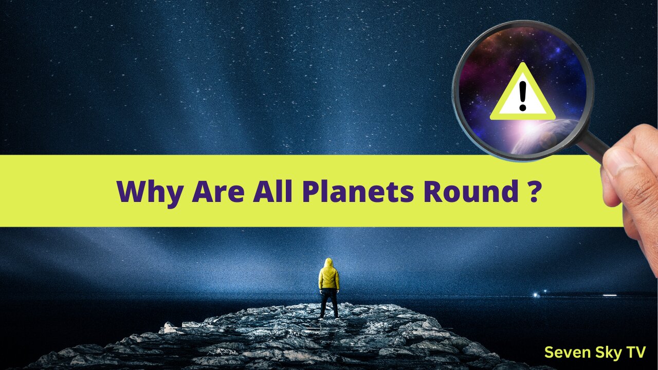 Why are all Planets Round ? | Space Facts |