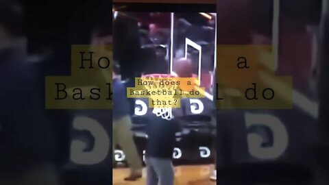 How does a Basketball do that?