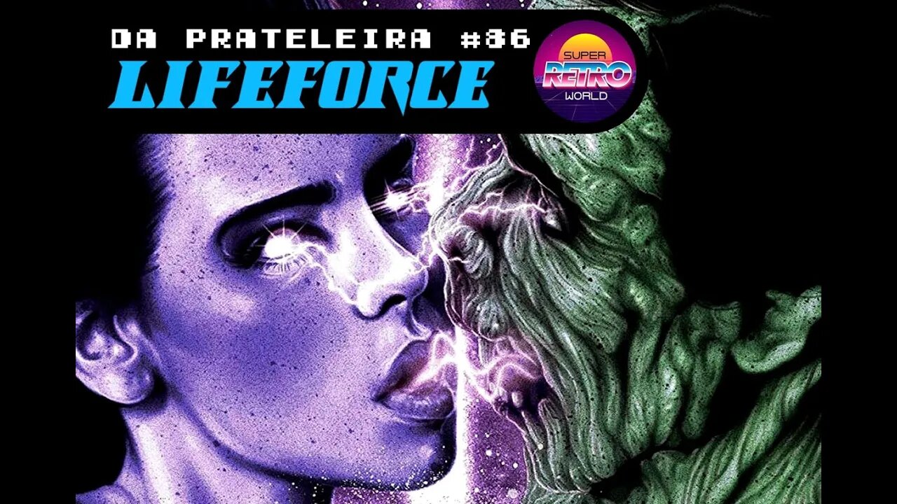 DA PRATELEIRA #86. Força Sinistra (LIFEFORCE,1985)