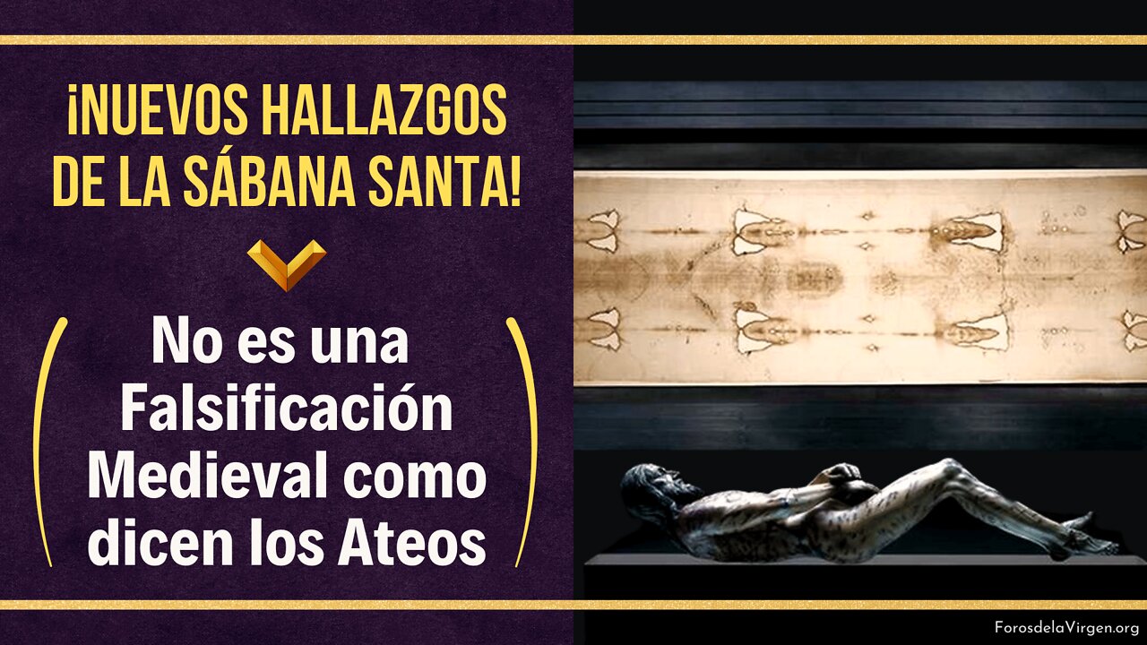 ¡Nuevos Hallazgos sobre la Sábana Santa! No es una Falsificación Medieval como dicen los ateos