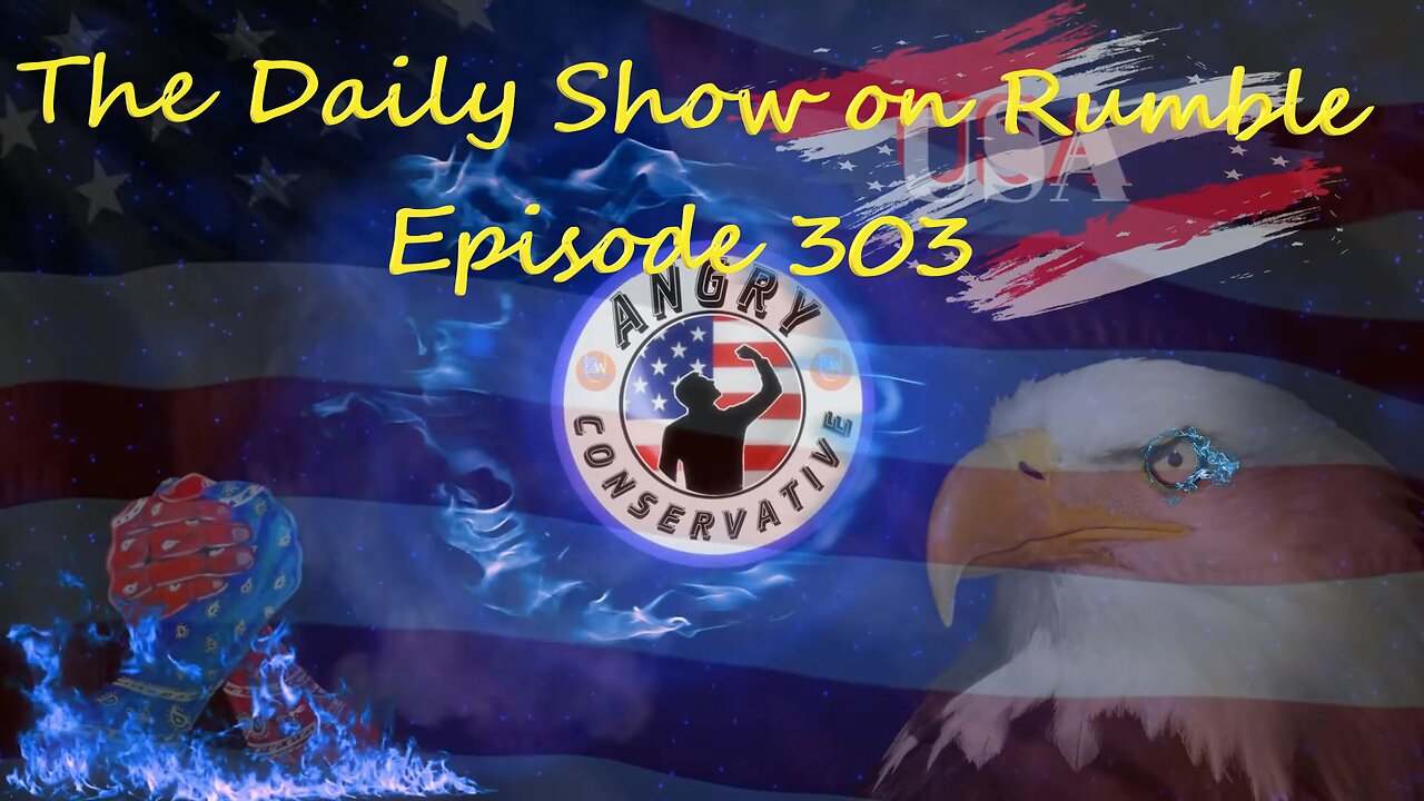 The Daily Show with the Angry Conservative - Episode 303