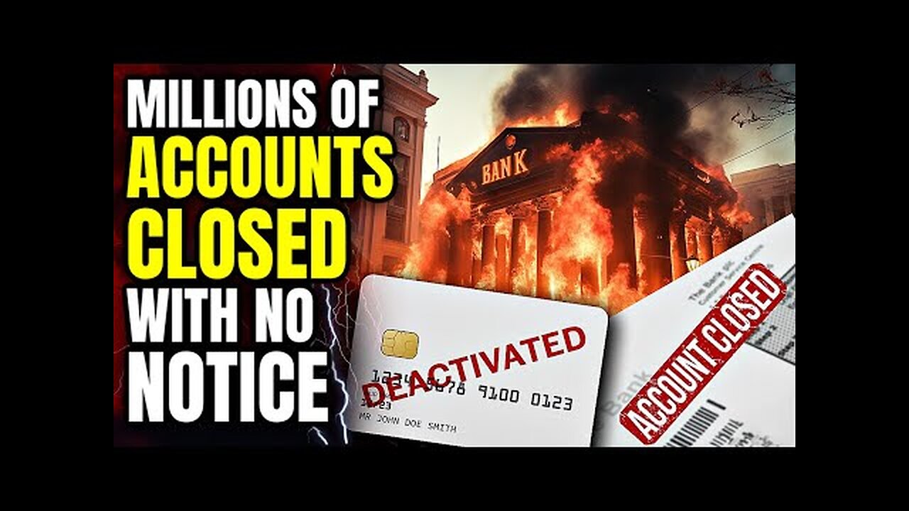 Banks Will Close MILLIONS Of Accounts, With NO Warning