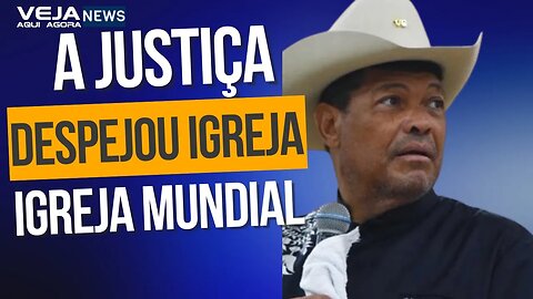 JUSTIÇA ORDENA DESPEJO EM IGREJA DE VALDEMIRO SANTIAGO