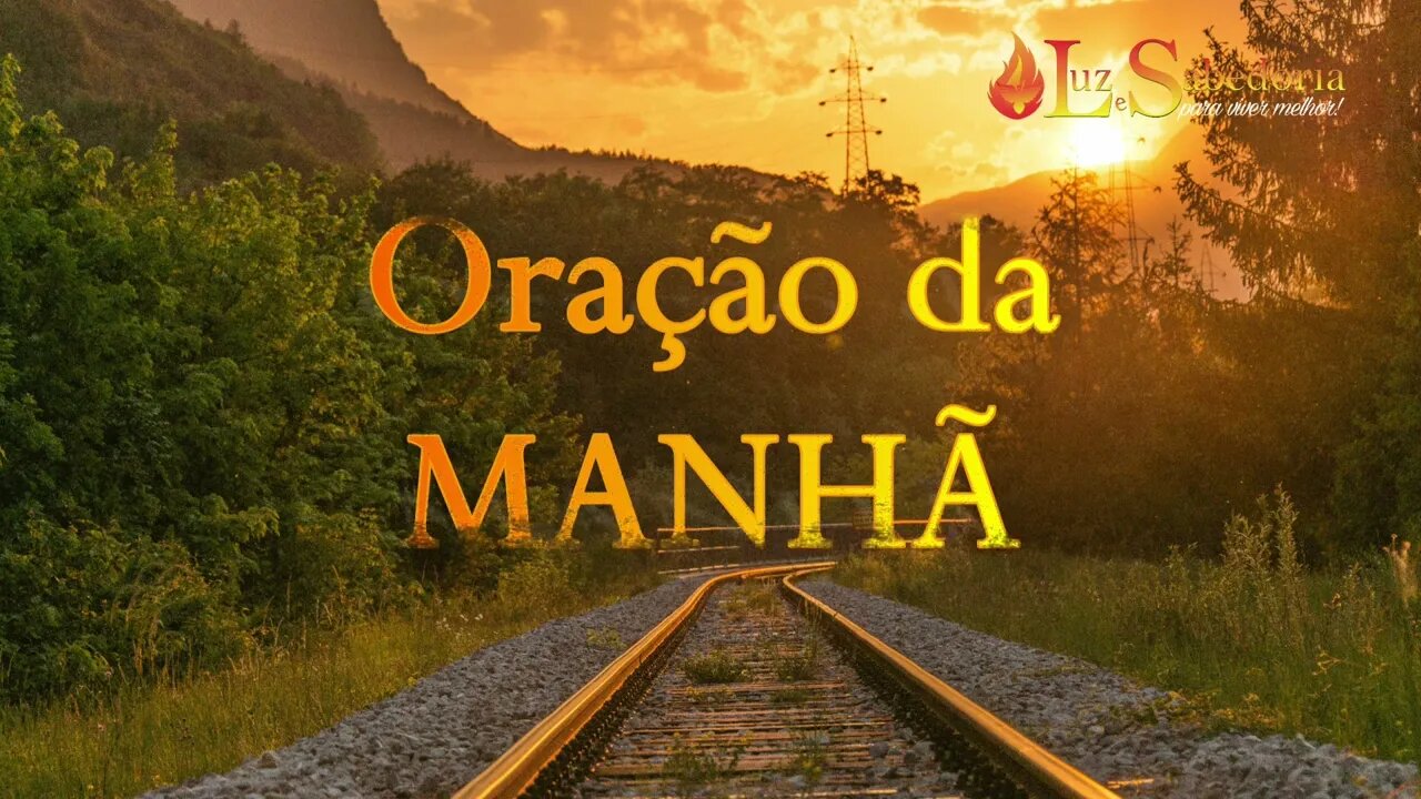 ORAÇÂO DA MANHÃ - comece bem o seu dia com esta oração