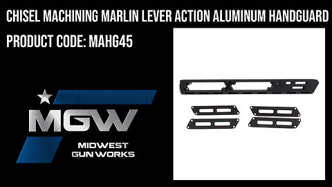 Chisel Machining Marlin Lever Action Aluminum Handguard - MAHG45