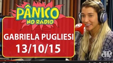 Gabriela Pugliesi - Pânico - 13/10/15