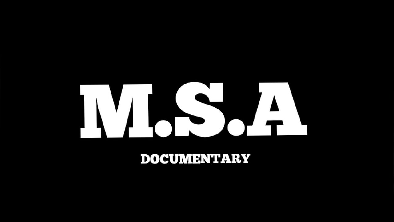 M.S.A. Documentary Film