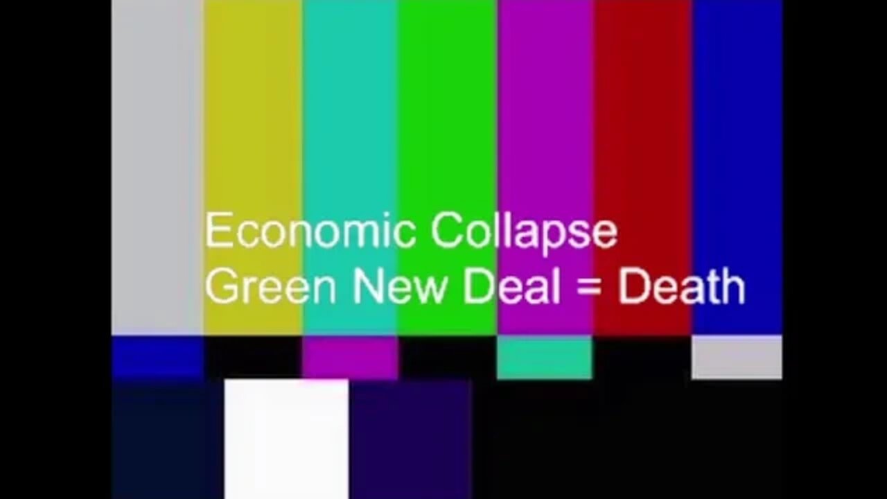 Economic Collapse and Green New Deal Equals Death