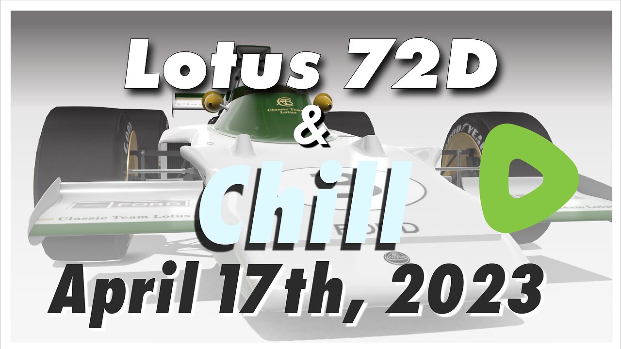 Lotus 72D & Chill ||||| 04/17/23 ||||| Assetto Corsa