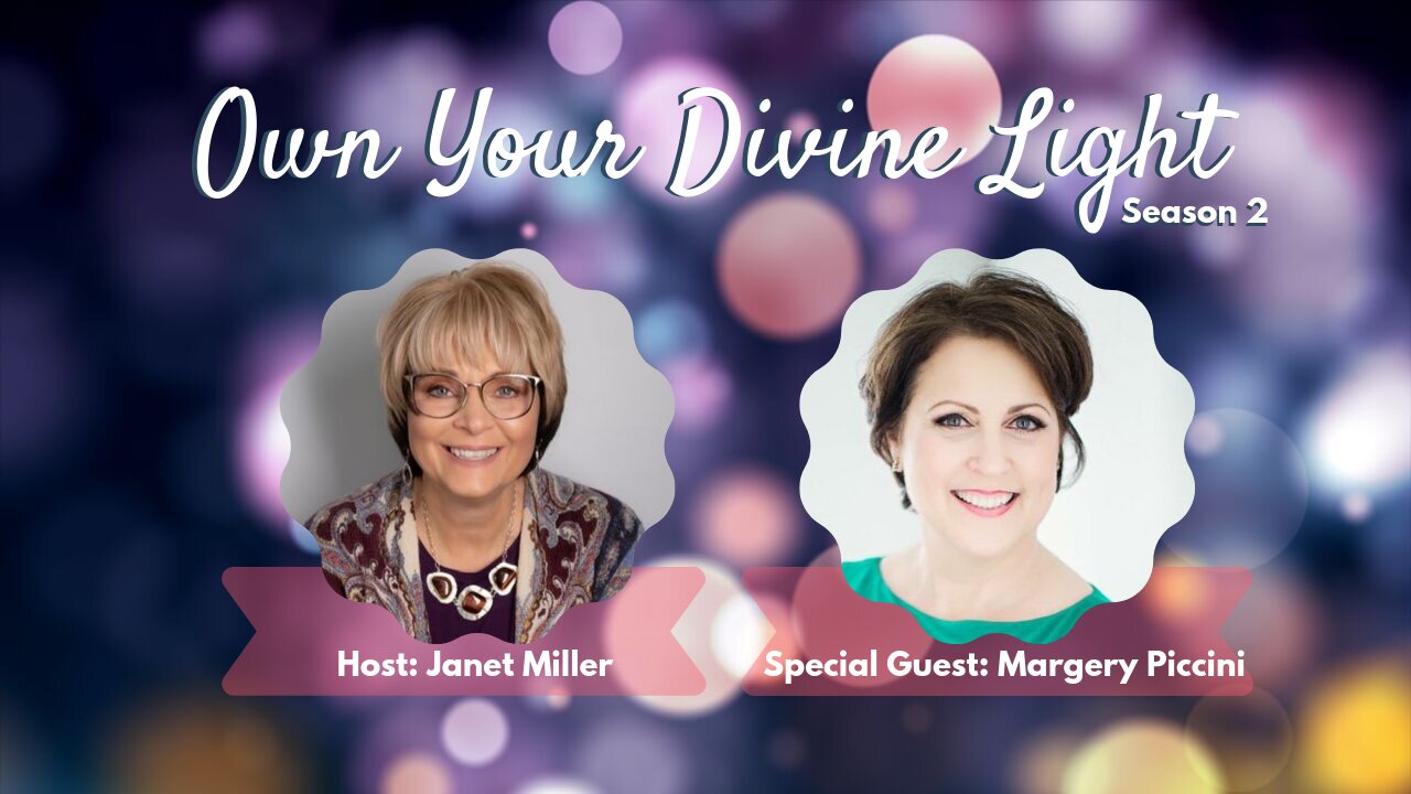 Own Your Divine Light Show Season 2 with Margery Piccini