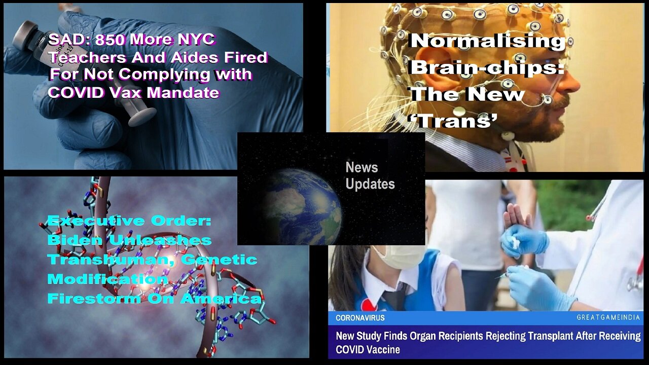 Transhumanist Agenda, Vax, and Other News Updates