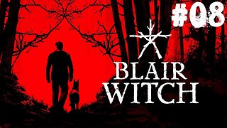 Blair Witch |08| Fin !