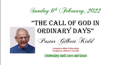 The Call of God in Ordinary Days - Pastor Gilbert Kidd